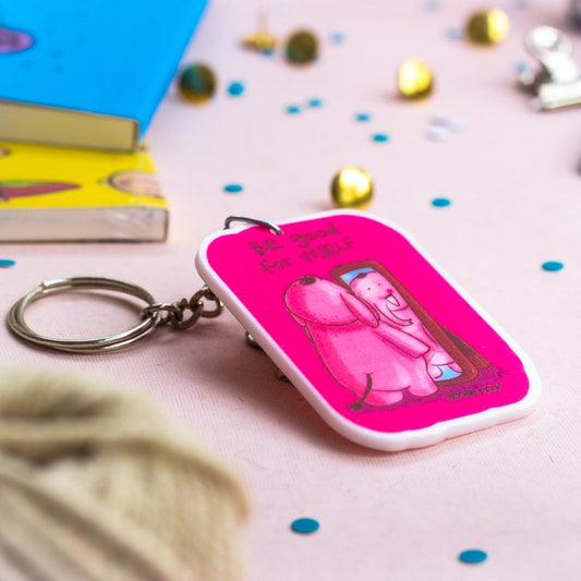 Be Good for yourself - Key Chain