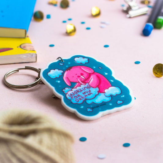 Working for my Dream - Key Chain