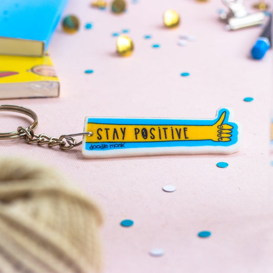 Stay Positive- Key Chain